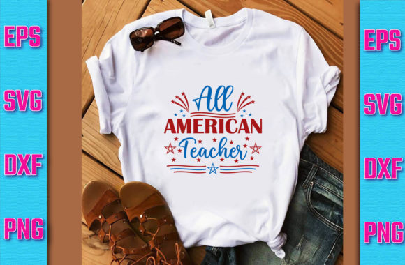 All American Teacher SVG Design: Graphics for T-Shirt Designs