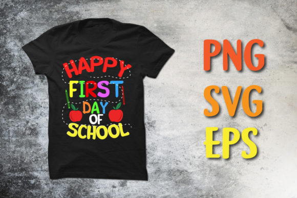 Happy First Day of School Svg T-shirt Graphics