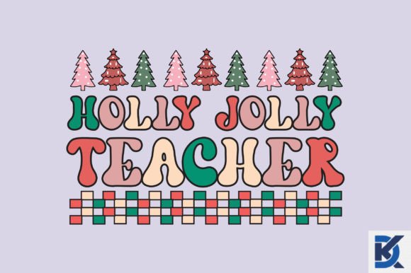 Holly Jolly Teacher SVG: Graphics & Crafts Magic