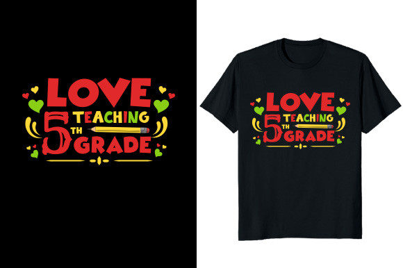 Love Teaching 5th Grade T-shirt Design
