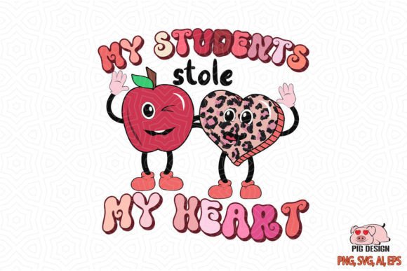 My Students Stole My Heart Teacher SVG: Graphics and Crafts
