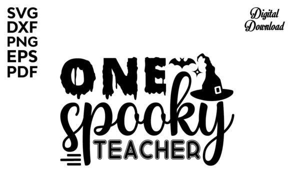 One Spooky Teacher Svg: Graphics and Crafts for Halloween Magic