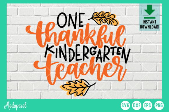 One Thankful Kindergarten Teacher SVG: Graphics for Crafts