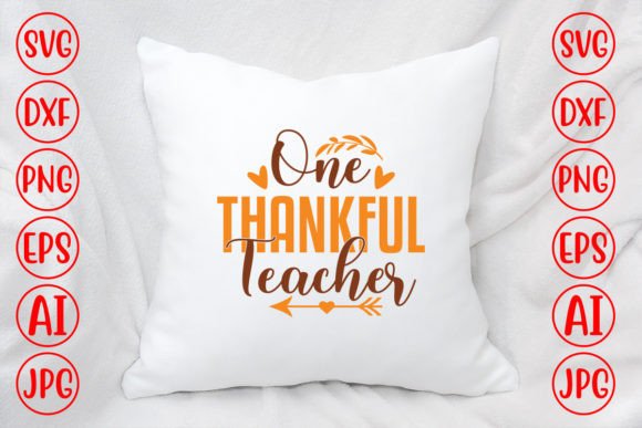 One Thankful Teacher Svg Design for Crafts and Graphics