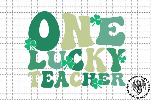 St. Patrick’s Day One Lucky Teacher SVG