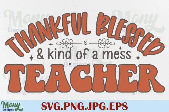 Thanksgiving Thankful Teacher SVG, Fall Graphics